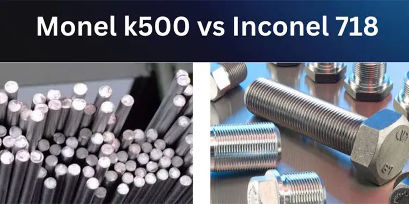 „Monel K500“ ir „Inconel 718“: didelio{2}}tvirčio nikelio lydinio jūrinėms tv...